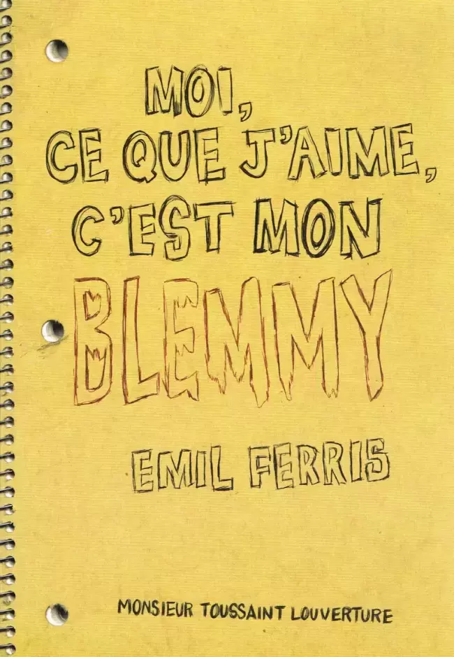 Moi, ce que j\'aime, c\'est les monstres - Moi, ce que j\'aime, c\'est mon Blemmy