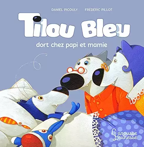 Tilou Bleu - Tilou bleu dort chez Ti Poune et Ti Moune