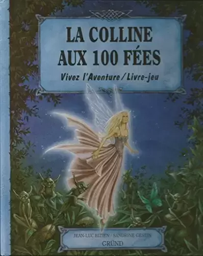 Vivez l\'Aventure - Gründ - La Colline aux 100 Fées