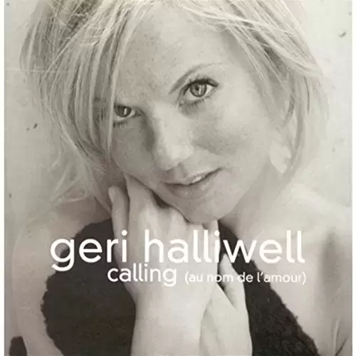 Geri Halliwell - Calling (Au nom de l\'amour)