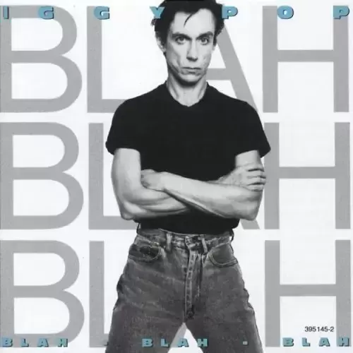 Iggy Pop & The Stooges - Blah Blah Blah