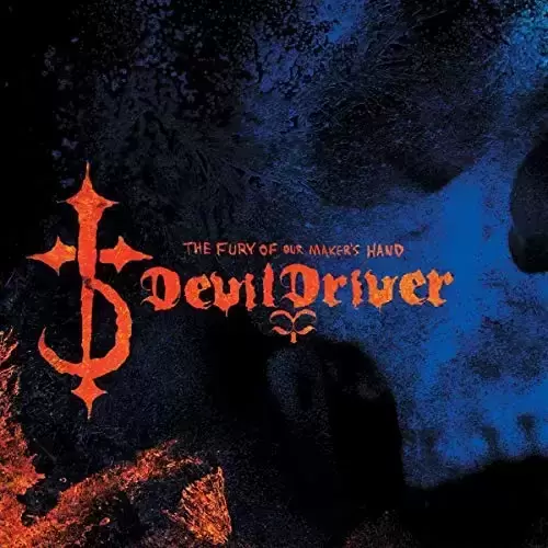 DevilDriver - The Fury of Our Maker\'s Hand