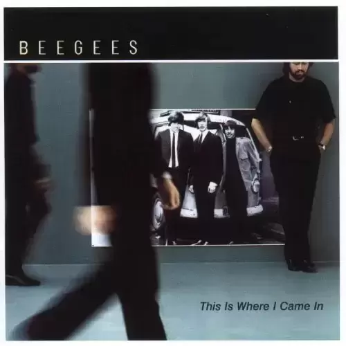 Bee Gees - This Is Where I Came In