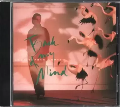 Christopher Cross - Back of My Mind