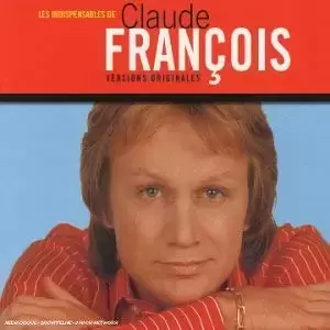 Claude François - Best Of - Les Indispensables