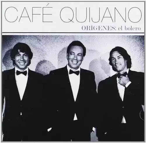 Café Quijano - Orígenes: El Bolero