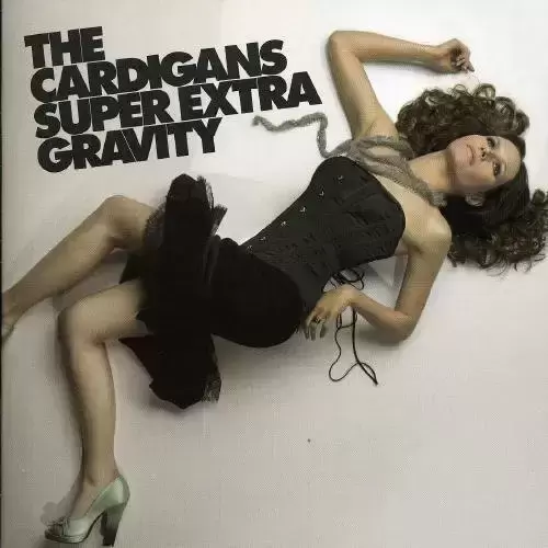The Cardigans - Super Extra Gravity
