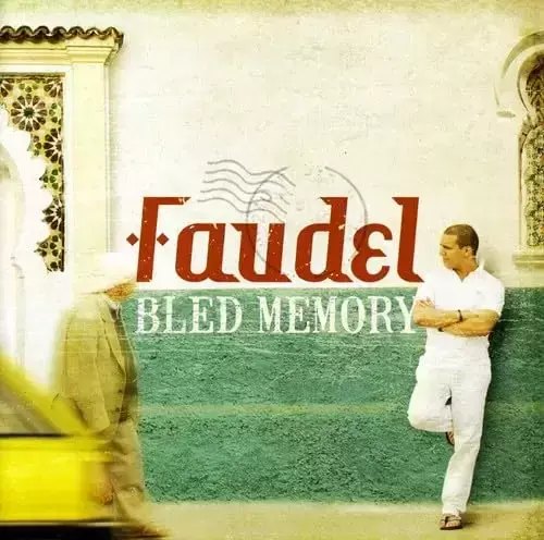 Faudel - Bled Memory