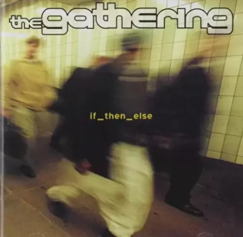 The Gathering - if_then_else