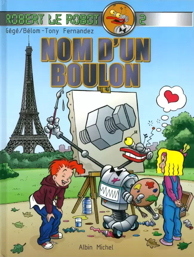 Robert, Le Robot - Nom d\'un boulon