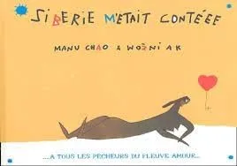 Manu Chao - Sibérie m\'était contéee