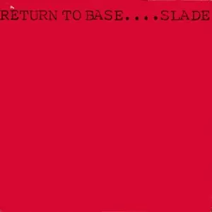 Slade - Return to Base