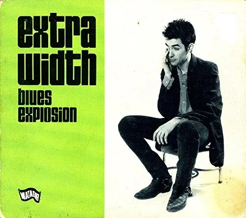 Jon Spencer Blues Explosion - Extra Width
