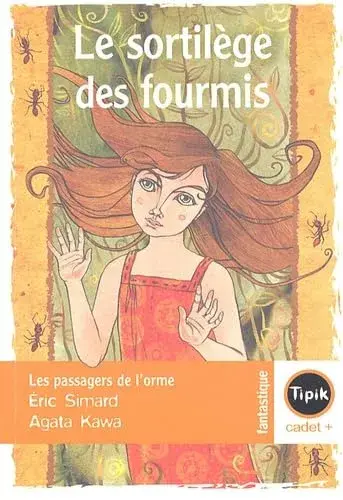 Libri Vari - Le sortilège des fourmis: Les passagers de l\'orme